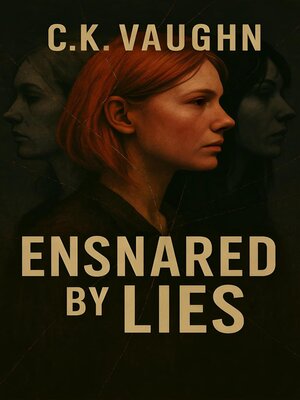 cover image of Ensnared by Lies